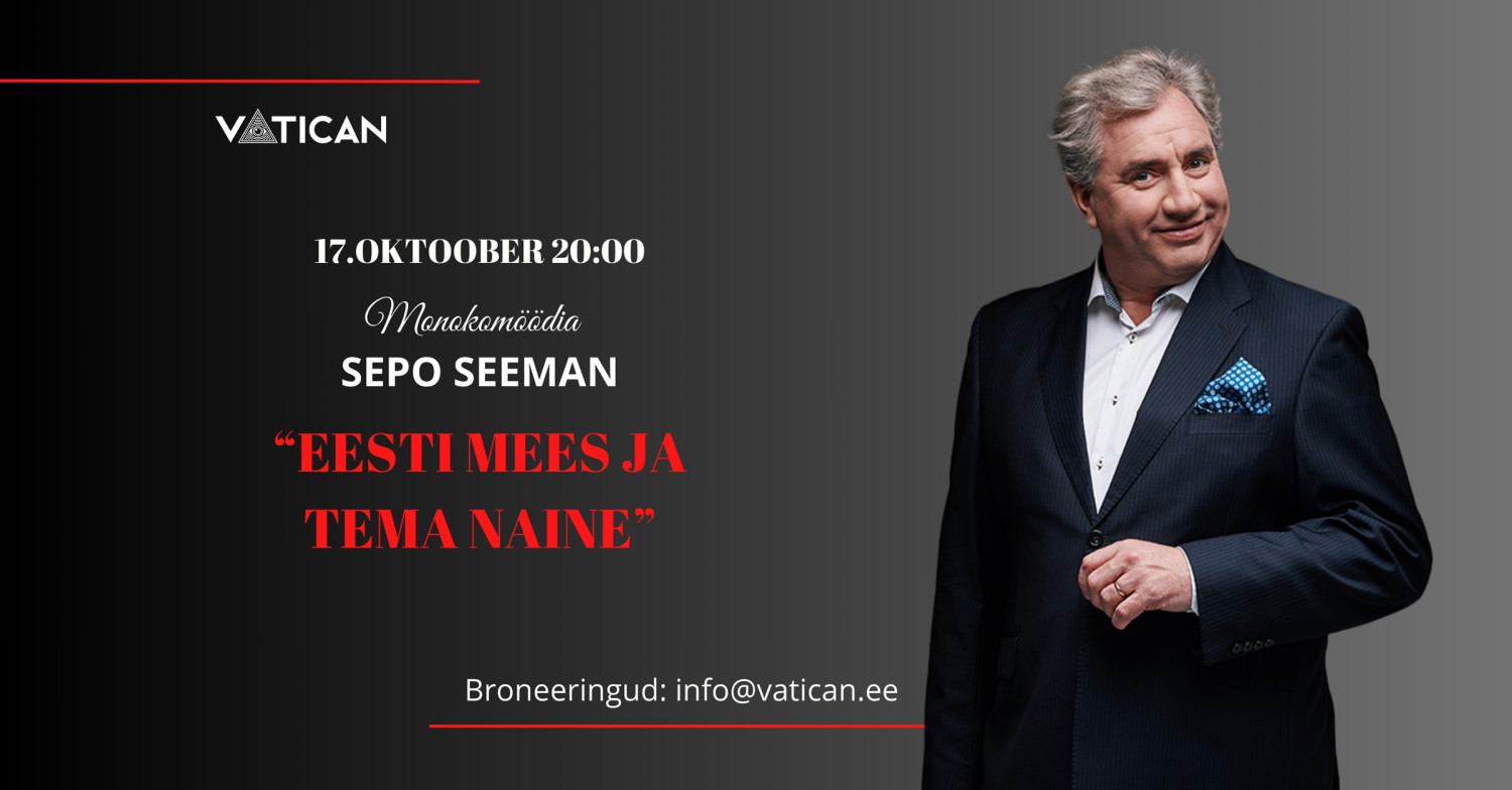Sepo Seeman ''Eesti mees ja tema naine'' - Piletilevi