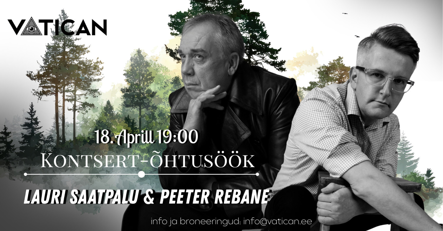 Vatican kutsub:Aprilli üheks vaieldamatuks tipphetkeks saab see, muusikast, huumorist ja maitsetest tulvil kontsert-õhtusöök Lauri Saatpalu ja Dagö muusika kuld