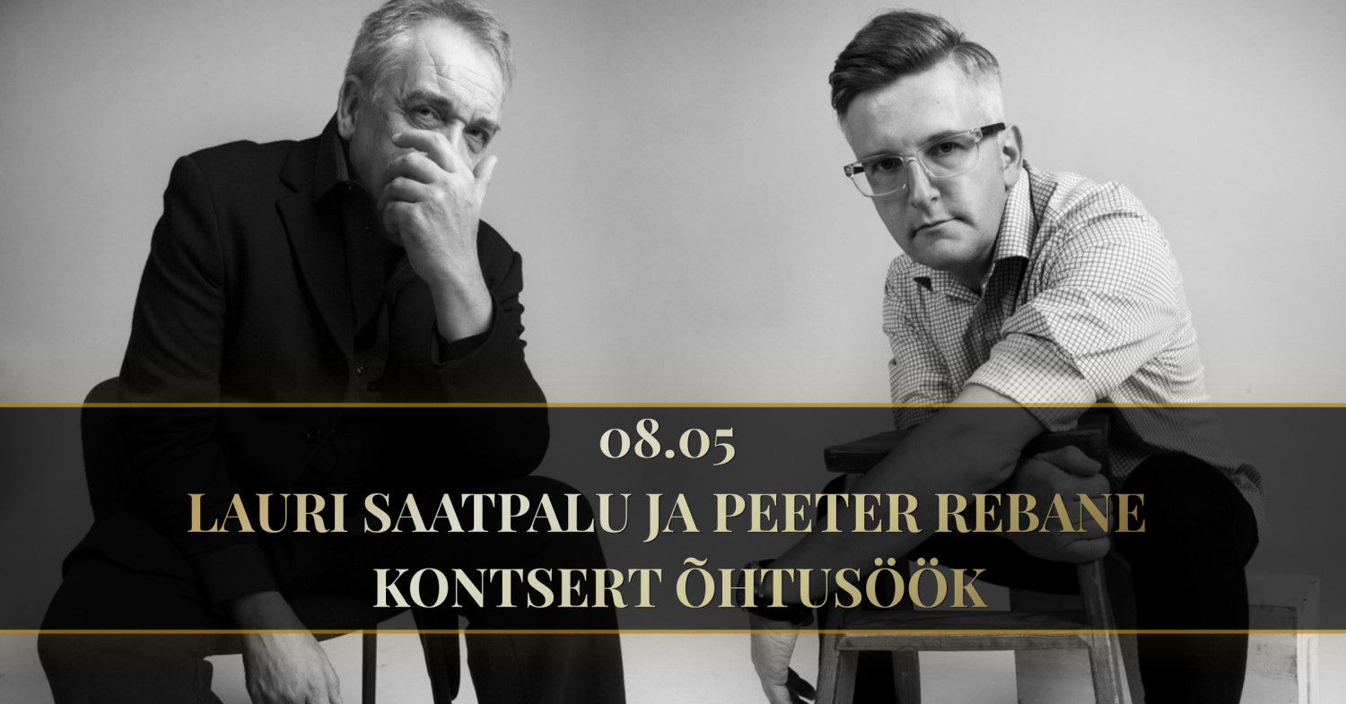 Jüril külas: Lauri Saatpalu ja Peeter Rebane - kontsert õhtusöök ...