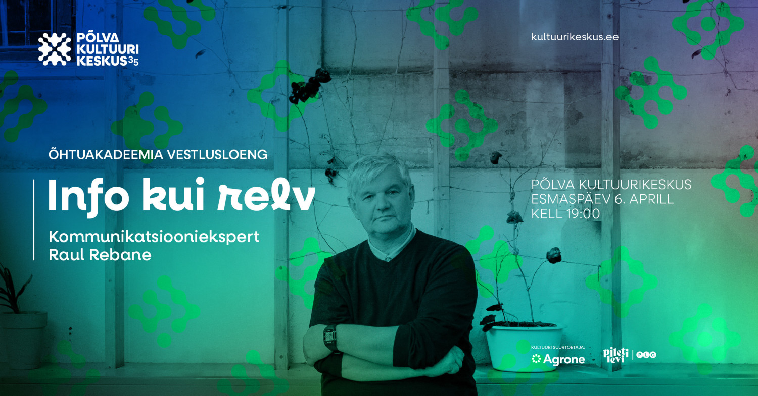 E 6. aprill kell 19.00 INFO KUI RELV. RAUL REBANE. ÕhtuakadeemiaSõja ja propaganda mõistmine on praeguses olukorras kõigile oluline. Praeguse aja sõjas on Venem