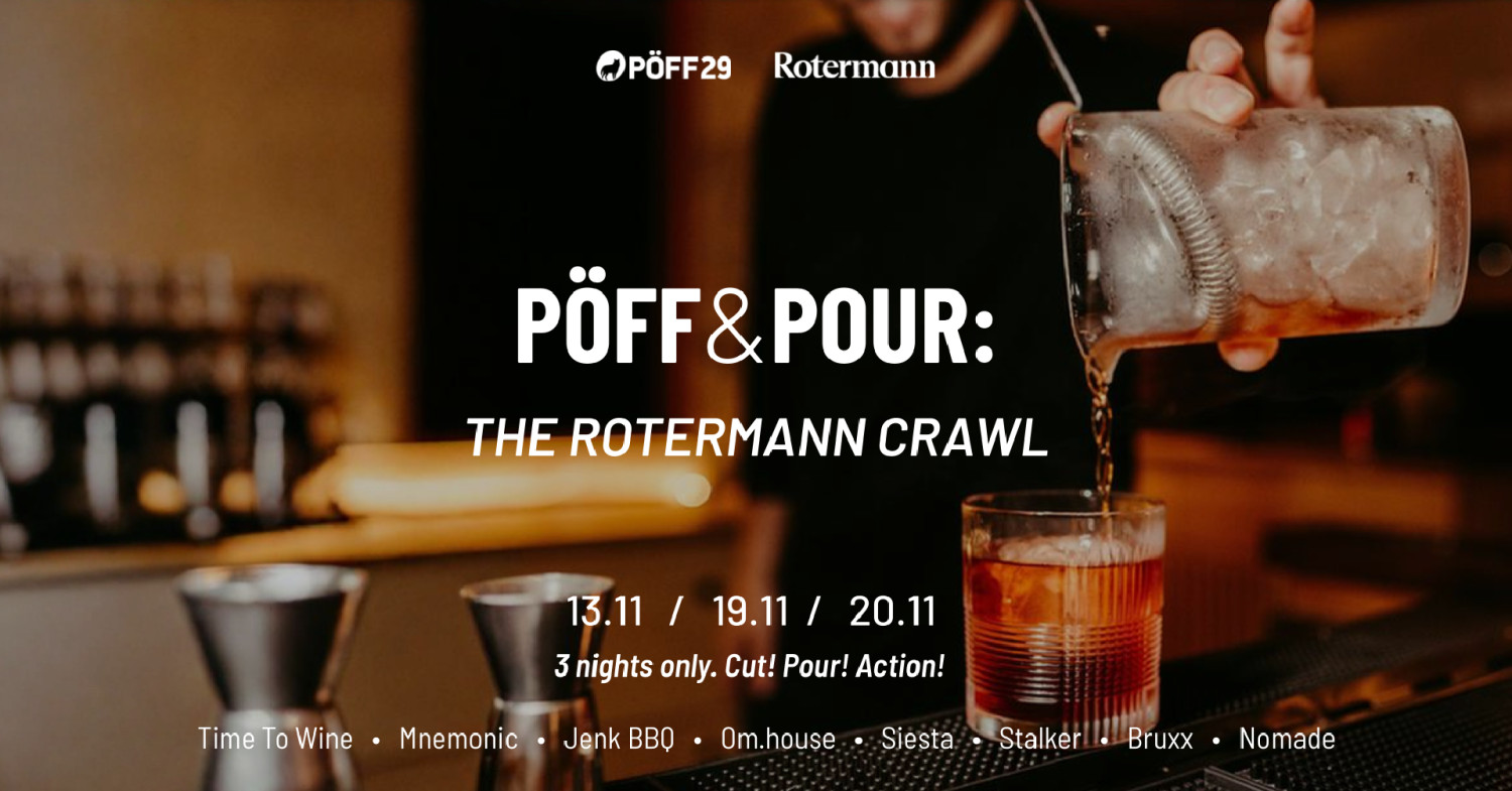 PÖFF & Pour: The Rotermann Crawl. Vaid kolmel pimedal õhtul. - Piletilevi