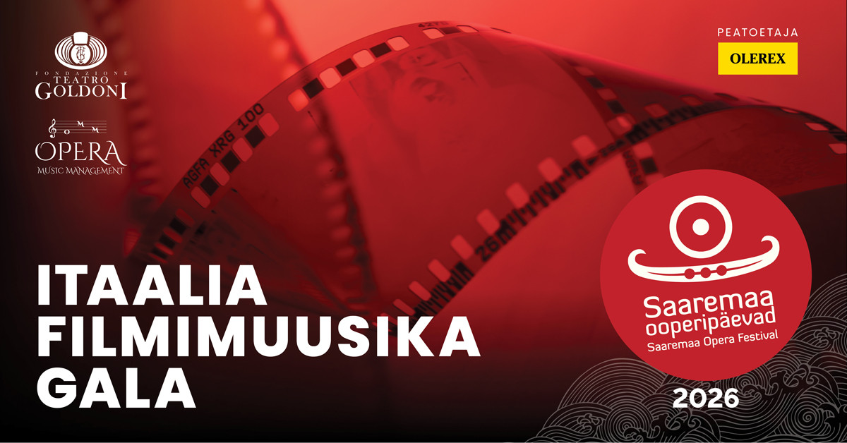 Saaremaa ooperipäevad 2026. ITAALIA FILMIMUUSIKA GALA - Piletilevi