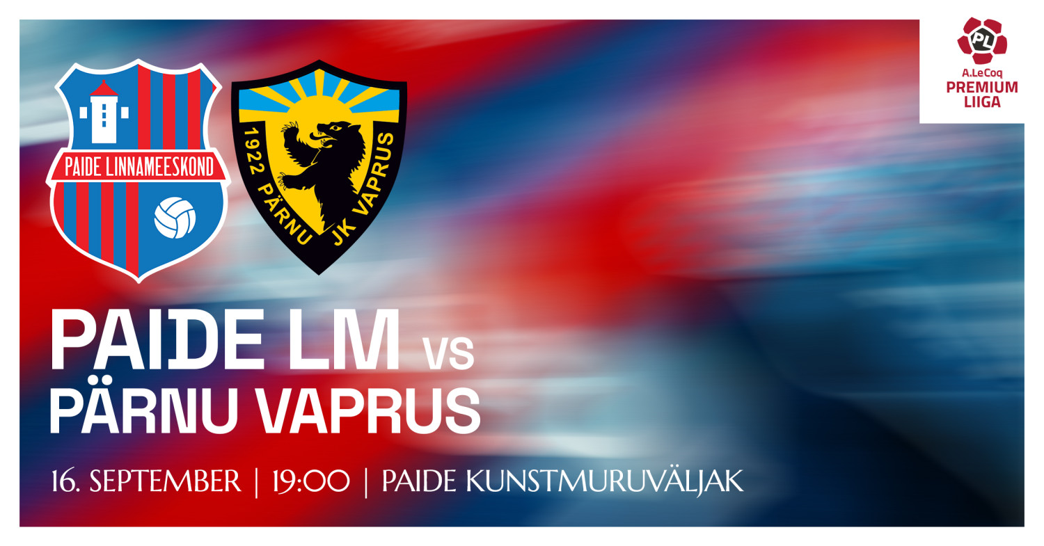 A. LE COQ PREMIUM LIIGA | PAIDE LINNAMEESKOND VS PÄRNU JK VAPRUS