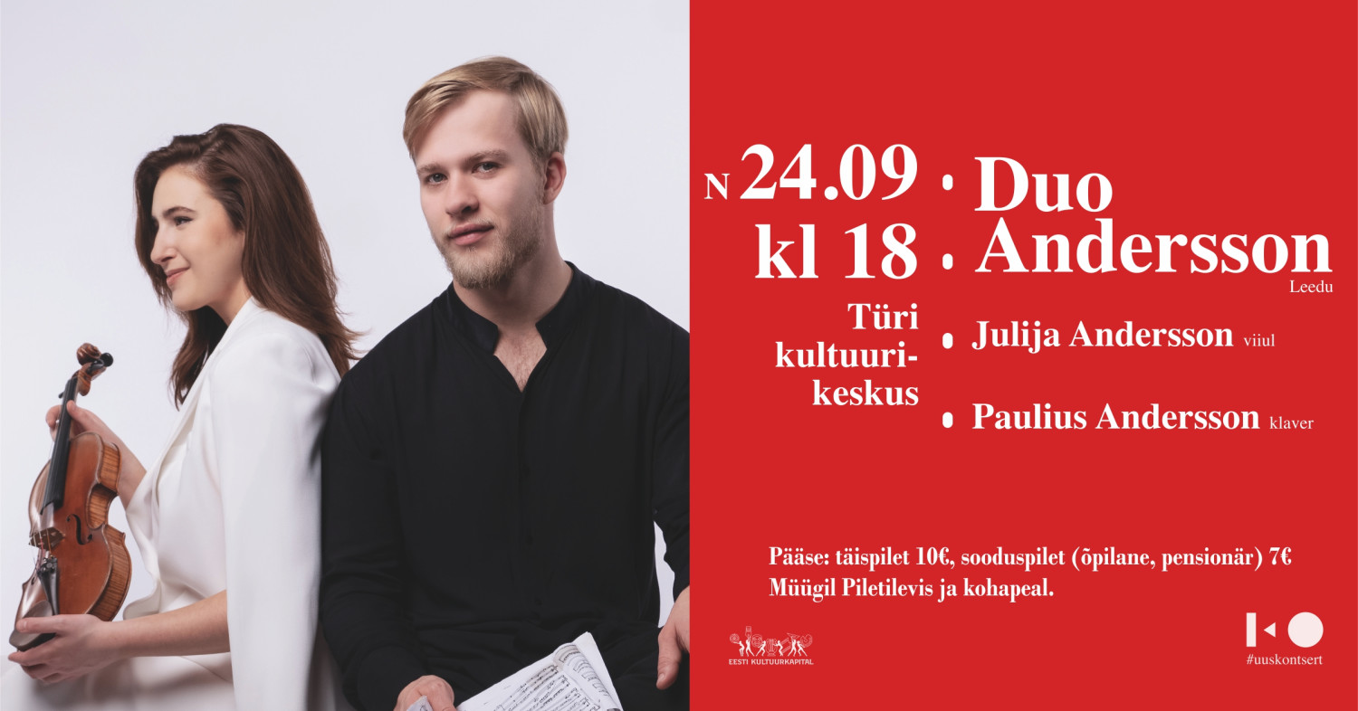 UusKontsert esitleb- DUO ANDERSSON (Leedu)Duo Anderssoni asutasid 2021. aastal tuntud Leedu noore põlvkonna muusikud – viiuldaja Julija Andersson ja pianist Pau