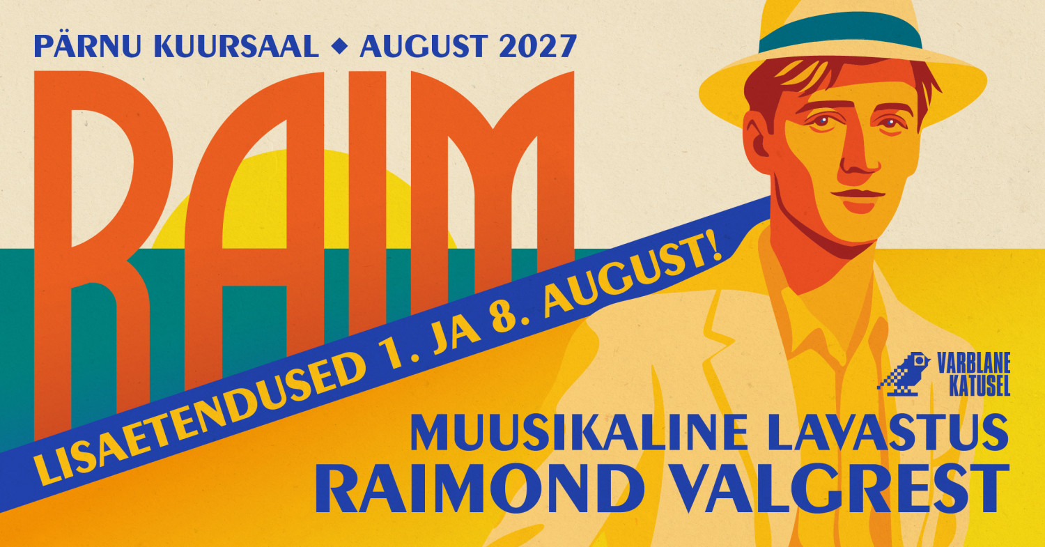 RAIM - Muusikaline suvelavastus Raimond Valgrest 2027 - Piletilevi