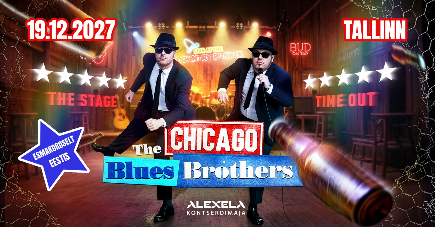 Esimest korda Eestis! Legendaarne show The Chicago Blues Brothers — “Live at the Country Bunker”Tallinn, 19. detsember 2027 — Alexela Kontserdimaja võõrustab es