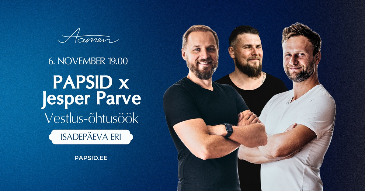06. novembril, kell 19.00 toimub Aamenis Isadepäevale pühendatud vestlus-õhtusöök Papsid x Jesper Parve. Papsid.ee podcasti saatejuhid ja kogemuskoolitajad Kris