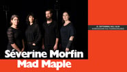 Hooaja avakontsert - Séverine Morfin Mad Maple (Prantsusmaa)