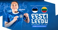 EESTI - LEEDU | NAISTE KOONDISE MAAVÕISTLUS