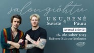 Salongiõhtu: Uku Suviste ja René Puura