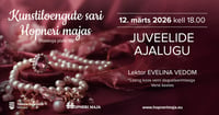 Evelina Vedomi kunstiloengute sari Hopneri Majas ''Juveelide ajalugu''