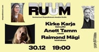 Kontsertsari RUUM: Kirke Karja - Anett Tamm - Raimond Mägi