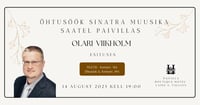 3-käiguline õhtusöök Sinatra Muusika saatel Paivillas. Olari Viikholm esitluses.