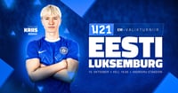 EESTI - LUKSEMBURG / U21 EM-valikmäng