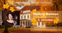 Sügissonaadid Anija mõisas - Hedvig Hansoni kontsert-mõtisklus (21.09 asendus)