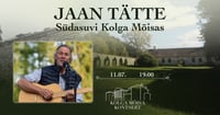 Jaan Tätte ''Südasuvi Kolga mõisas''