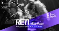 Jazzliit ja Philly Joe's LIVE | Reti ''Blue Hour''