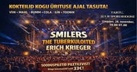 Sensatsioon! Smilers, The Tuberkuloited, Erich Krieger x KÕIK KOKTEILID KOGU ÜRITUSE AJAL TASUTA