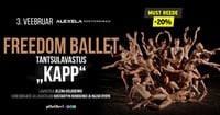 Freedom ballet. Tantsulavastus ''Kapp''