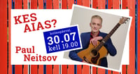 Kes aias kontsert - Paul Neitsov