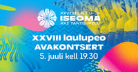 Avakontsert / XXVIII laulupidu ''Iseoma'' / XXVIII Song Celebrations opening concert