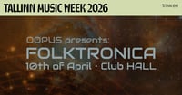 TMW 2026 | OOPUS esitleb: Folktronica