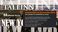 Eksperimentaalse muusika õhtu. TALLINN - NEW YORK