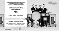 Eesti Kammermuusika Ühingu hooaja avakontsert - Estonian Percussion Group Meie!