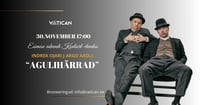 ''Agulihärrad'' Indrek Ojari & Argo Aadli