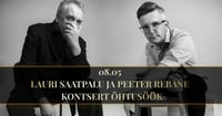 Jüril külas: Lauri Saatpalu ja Peeter Rebane - kontsert õhtusöök