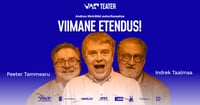 Viimane etendus! / VAT Teater / Uuslavastus