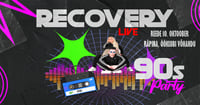 90's special party - RECOVERY x Räpina, ööklubi Võhandu