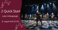 Luke mõisa suvekontserdid 2025 / 2 Quick Start Luke mõisapargis