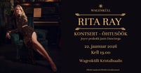 Rita Ray kontsert - õhtusöök Joyce peakokk Janis Dancisega