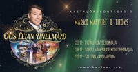 Marko Matvere ja ans Titoks. Aastalõpu kontserdid ''Öös leian unelmaid''