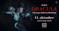 Ballett ''Dracula'' Euroopa balletisolistidega
