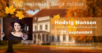 Sügissonaadid Anija mõisas - Hedvig Hansoni kontsert-mõtisklus