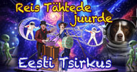 Eesti tsirkus - Reis tähtede juurde / Tallinna Lasnamäe Centrumi parklas
