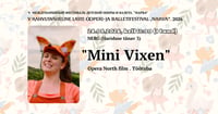 ''Mini Vixen'' Opera North Film ja Töötuba