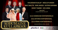 Kodumaine Kullaproov - Ivo Linna, Voldemar Kuslap, Mait Maltis, Meelis Punder, Karl Madis, Heidy Tamme, Katrin Karisma ja Ansambel Horoskoop
