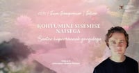Tallinn. Hüpnorännak gongidega: Kohtumine sisemise naisega.