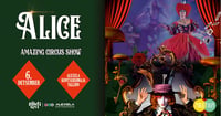 ALICE - Tsirkuseetendus kogu perele