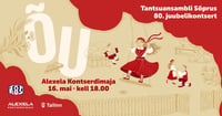 Tantsuansambli Sõprus 80. juubelikontsert ''Õu''