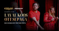 Laval koos Ott Sepaga ehk koomiliste šketside õhtu