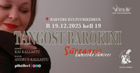 Kontsert TANGOST BAROKINI. Kai Kallastu (sopran), Andrus Kallastu (klaver)