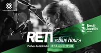 Jazzliit ja Põlva Jazziklubi LIVE / RETI ''Blue Hour''