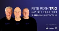 Pete Roth Trio feat. Bill Bruford