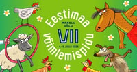 VII Eestimaa Võimlemispidu ''Maaelu võlu''