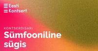 SÜMFOONILINE SÜGIS. Eesti Kontserdi sarjapilet