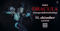 Ballett ''Dracula'' Euroopa balletisolistidega